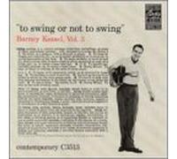 Kessel, Barney - To Swing Or Not to Swing