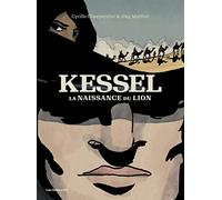Kessel, la naissance du lion