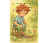 Kessi and the magic of patience: A gentle children’s book about patience and feelings - mindful picture book for kids ages 3-6 to slow down and feel calm