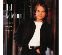 Ketchum, Hal - Every Little Word