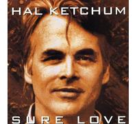 Ketchum, Hal - Sure Love