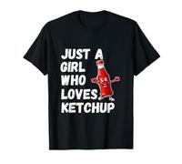 KETCHUP FUNNY JUST A GIRL WHO KETCHUP T-Shirt