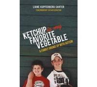 Ketchup is My Favorite Vegetable - [Version Originale] Liane Kupferberg Carter, Susan Senator (Auteur)