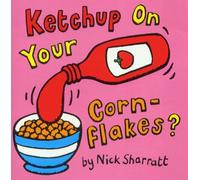 Ketchup on Your Cornflakes