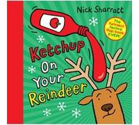 Ketchup on Your Reindeer