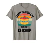 Ketchup rétro I Can't Imagine Life Without Ketchup T-Shirt