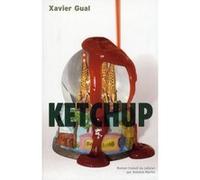 Ketchup Xavier Gual (Auteur), Antoine Martin (Traduction)