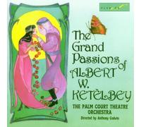 Ketelbey, Albert - Grand Passions of Albert Ketelbey