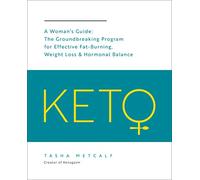 Keto: A Woman's Guide: The Groundbreaking Program for Effective Fat-burning, Weight Loss & Hormonal Balance