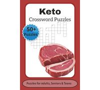 Keto Crossword Puzzle Book: Crossword Puzzles with Easy to Read Print about Keto, Health, Low Carb and More. 6x9 inches, 120 pages, 50+ Puzzles, Gift for Adults, Teens, Holidays, and Free Times