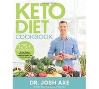 Keto Diet Cookbook by Josh Axe Josh Axe (Auteur)