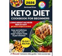 Keto Diet Cookbook For Beginners: Easy, Quick, And Budget-Friendly Low-Carb, Low-Sugar Recipes For The Whole Family. Includes A 28-Day Meal Plan To Lose Weight Stress-Free And Boost Your Energy
