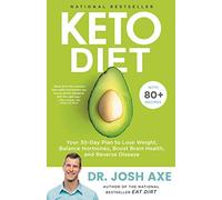Keto Diet: Your 30-Day Plan to Lose Weight, Balance Hormones, Boost Brain Health, and Reverse Disease