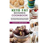 Keto Fat Bombs Cookbook