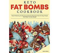 Keto Fat Bombs Cookbook