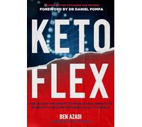 Keto Flex: The 4 Secrets to Reduce Inflammation, Burn Fat & Reboot Your Metabolism