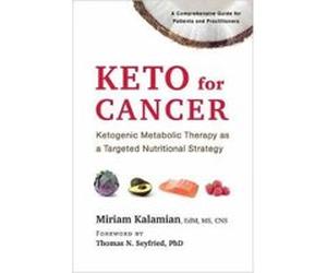Keto for Cancer - [Version Originale] Miriam Kalamian (Auteur)