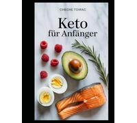 Keto für Anfänger: Tu Guía Definitiva (y sin dramas) para Conquistar la Dieta Cetogénica con Éxito y Alegría