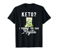 Keto? I Thought You Said Mojito Citation Humoristique Meme T-Shirt