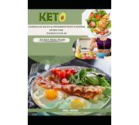 Keto & Intermittent Fasting for Women Over 40: The Complete 30-Day Meal Plan with 60 Easy Low-Carb Recipes to Lose Weight, Reset Your Metabolism and more