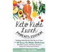 Keto Kids Lunch Parents Edition