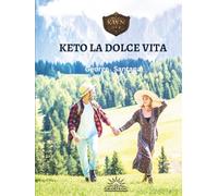 KETO LA DOLCE VITA: KETO FOR HEALTHY LIFE