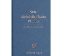 Keto Metabolic Health Planner: Mindful structure for real life