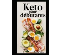 Keto pour Débutants: Tu Guía Definitiva (y sin dramas) para Conquistar la Dieta Cetogénica con Éxito y Alegría