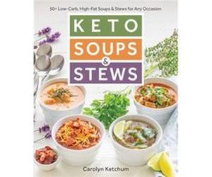 Keto Soups Stews by Carolyn Ketchum Inconnu (Auteur)