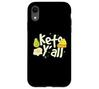 Keto Y'all - Régime cétose drôle et sain à Faible teneur en Glucides Coque pour iPhone XR