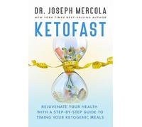 Ketofast: Rejuvenate Your Health With a Step-by-Step Guide to Timing Your Ketogenic Meals