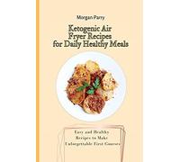 Ketogenic Air Fryer Recipes For Daily Healthy Meals