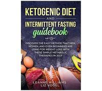 Ketogenic Diet And Intermittent Fasting Guidebook