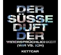 Kettcar Der Süße Duft der Widersprüchlichkeit (Wir Vs. Ich) (CD)