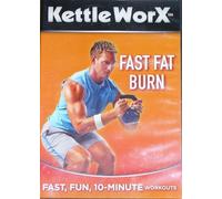 Kettle Worx Fast Fat Burn (Fast, Fun, 10 Minute Workouts)