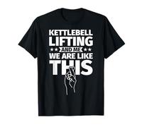 Kettlebell soulève un homme, nous sommes comme ça T-Shirt