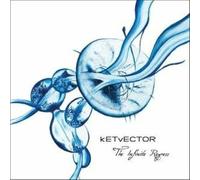 Ketvector - Infinite Regress