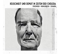Keuschheit & Demut in Zeiten Der Cholera