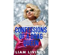 Kev Book 3: Confessions of a Drag Queen: Kicking Up My Heels
