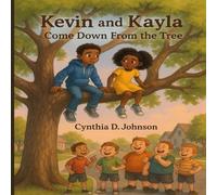 KEVIN AND KAYLA: COME DOWN FROM THAT TREE