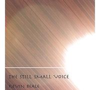 Kevin Beale - Still Small Voice