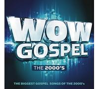 Artistes variés – Wow Gospel : les années 2000 – RCA