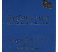 Kevin Bowyer - Father's Love-The Choral Music of Simon Lole