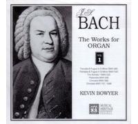 Kevin Bowyer - J. S. Bach: Works for Organ Vol 1
