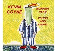 Kevin Coyne - Burning Head & Tough And Sweet [Compact Discs]