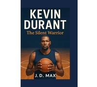 Kevin Durant: The Silent Warrior