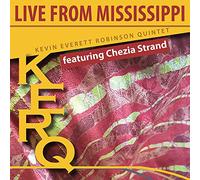 Kevin Everett Robins - Kerq: Live from Mississippi