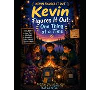 Kevin Figures It Out: One Thing at a Time