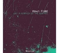 Kevin Follet - Just a Scratch on The Surface [Import]