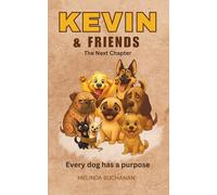 Kevin & Friends: Every dog has a purpose